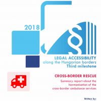 Cross-border rescue. Summary report about the harmonisation of the cross-border ambulance services. (Legal Accessibility: Third milestone)